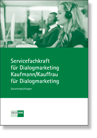 Servicefachkraft und Kaufmann/-frau fr Dialogmarketing Prfungskatalog fr die IHK-Zwischenprfung