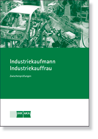 Industriekauffrau / Industriekaufmann Prfungskatalog fr die IHK-Zwischenprfung