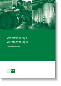 Weintechnologe/Weintechnologin  Prfungskatalog fr die IHK-Zwischenprfung