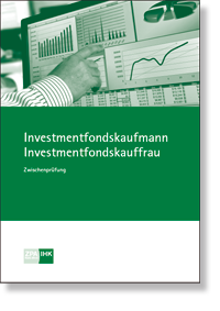 Investmentfondskaufmann/-frau Prfungskatalog fr die IHK-Zwischenprfung