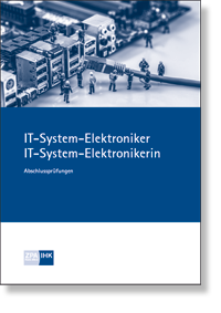 IT-System-Elektroniker / IT-System-Elektronikerin  Prfungskatalog fr die IHK-Abschlussprfung