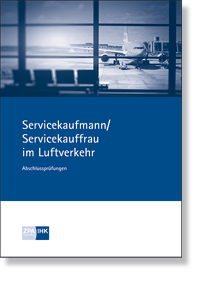 Servicekaufmann/-frau im Luftverkehr Prfungskatalog Abschlussprfung