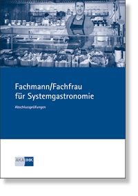  Fachmann / Fachfrau fr Systemgastronomie (AO 2022) Prfungskatalog fr die IHK-Abschlussprfung     