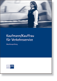 Prfungskatalog fr die IHK-Abschlussprfung Kaufmann/-frau fr Verkehrsservice