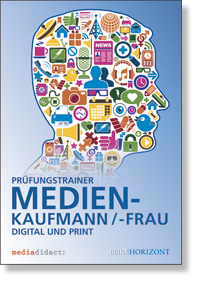 Medienkaufmann/-frau Digital und Print Fachbuch Abschlussprfung