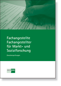 Fachangestellte/r fr Markt- und Sozialforschung Prfungskatalog fr die IHK-Zwischenprfung