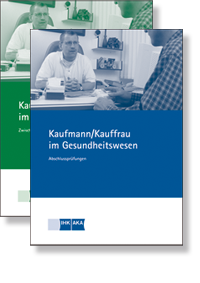 Kaufmann/ Kauffrau im Gesundheitswesen Prüfungskataloge zur IHK-Zwischen- und Abschlussprüfung