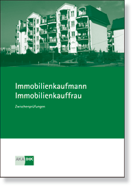 Immobilienkauffrau / Immobilienkaufmann  Prüfungskatalog für die IHK-Zwischenprüfung
