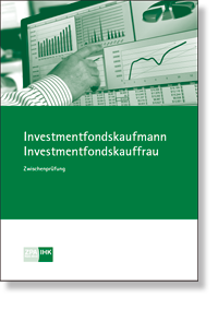 Investmentfondskaufmann/-frau Prfungskatalog fr die IHK-Zwischenprfung  gltig ab Herbst 2020