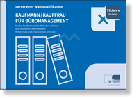 Kauffrau / Kaufmann fr Bromanagement Lerntrainer Wahlqualifikation - Kaufmnnische Ablufe in KMU - 