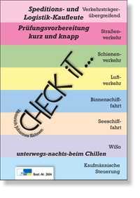 Check iT - Spedition und Logistik  Prfungsvorbereitung kurz und knapp