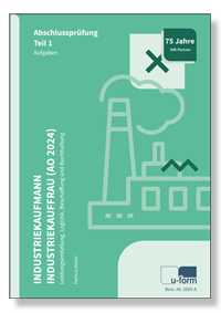 Industriekaufmann/Industriekauffrau (AO 2024) Prüfungstrainer Abschlussprüfung Teil 1