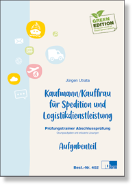 Kaufleute fr Spedition und Logistikdienstleistung  Prfungstrainer Abschlussprfung