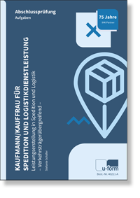 Kaufmann / Kauffrau fr Spedition und Logistikdienstleistung Prfungstrainer Abschlussprfung Leistungserstellung