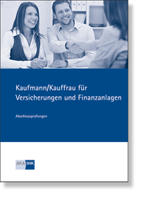  Kaufmann/-frau für Versicherungen und Finanzanlagen (AO 2022) Prüfungskatalog für die IHK-Abschlussprüfung 