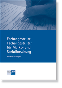  Fachangestellte/r fr Markt- und Sozialforschung Prfungskatalog fr die IHK-Abschlussprfung  