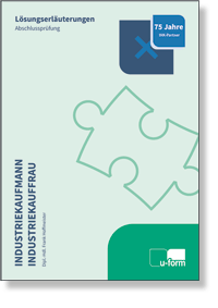 Industriekaufmann/-frau  L�sungserl�uterungen zur Abschlusspr�fung (AO2002)