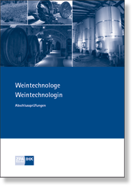 Prüfungskatalog für die IHK-Abschlussprüfung Weintechnologe/Weintechnologin