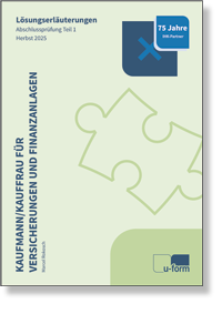  Kaufmann/-frau f. Versicherungen u. Finanzanlagen (AO 2022)  Lsungserluterungen zur Abschlussprfung Teil 2     