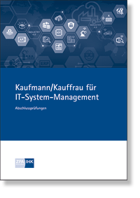 Kaufmann/-frau fr IT-System-Management  Prfungskatalog fr die IHK-Abschlussprfung NEUORDNUNG
