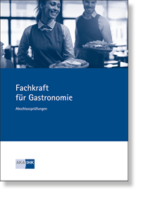 Fachkraft fr Gastronomie (AO 2022) Prfungskatalog fr die IHK-Abschlussprfung