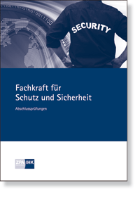 Fachkraft fr Schutz und Sicherheit Prfungskatalog fr die IHK-Abschlussprfung AO 2008