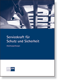 Prfungskatalog fr die IHK-Abschlussprfung Servicekraft fr Schutz und Sicherheit